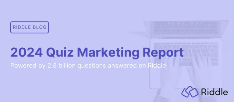 Quiz marketing report powered by 2.8 billion answered questions on Riddle.com